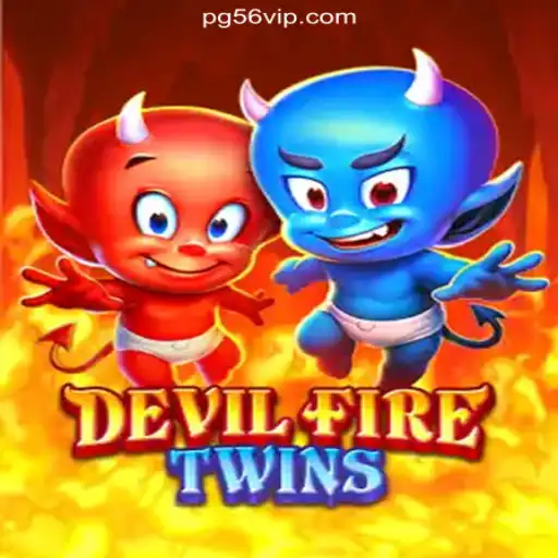 DevilFireTwins: Unleashing Excitement on 56VIP.com Platform - Online Slots Brasil #1
