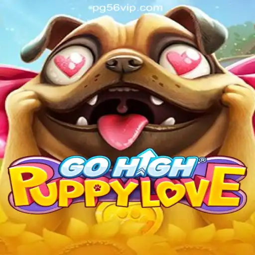 GoHighPuppyLove: A Pawsitively Exciting Adventure on 56VIP.com Platform