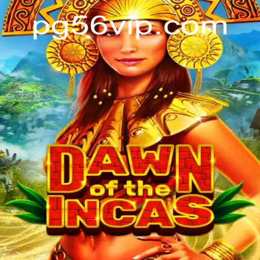 Exploring the Excitement of DawnoftheIncas: A Premier Experience on 56VIP.com