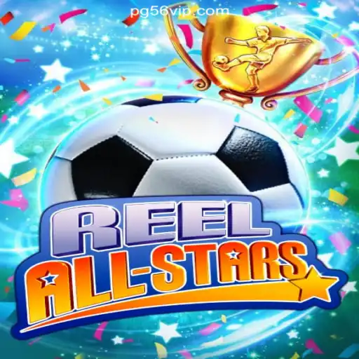 Discover the Thrilling World of ReelAllStars on 56VIP.com Platform-Online Slots Brasil #1